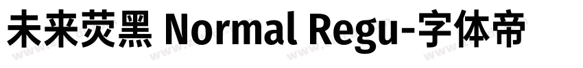 未来荧黑 Normal Regu字体转换